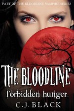 The Bloodline: Forbidden Hunger - C.J. Black, Paul Gibson