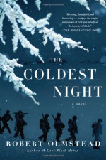 The Coldest Night: A Novel - Robert Olmstead