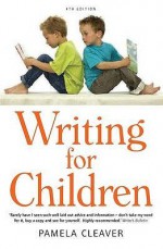 Writing for Children. Pamela Cleaver - Pamela Cleaver