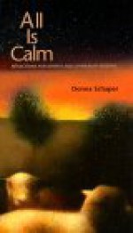 All Is Calm: Reflections for Advent and Other Busy Seasons - Donna Schaper