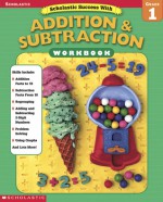 Scholastic Success With: Addition & Subtraction Workbook: Grade 1 - Scholastic Inc., Danette Randolph