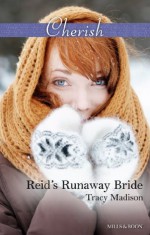 Mills & Boon : Reid's Runaway Bride (The Colorado Fosters) - Tracy Madison