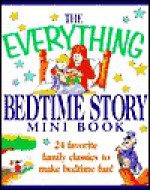 The Everything Bedtime Story Mini Book (Everything (Adams Media Mini)) - Mark Binder, Adams Media