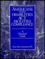 Americans with Disabilities ACT Facilities Compliance: A Practical Guide - Evan Terry Associates