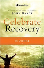 Celebrate Recovery Journal - John Baker