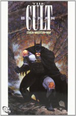 Batman: The Cult - Bill Wray, Jim Starlin, Bernie Wrightson