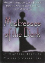 Mistresses Of the Dark: 25 Macabre Tales By Master Storytellers - Stefan R. Dziemianowicz, Denise Little, Robert E. Weinberg, Flannery O'Connor