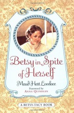 Betsy in Spite of Herself - Maud Hart Lovelace, Vera Neville