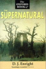 The Oxford Book of the Supernatural - D.J. Enright