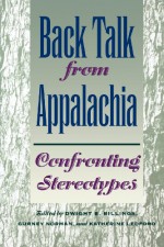 Back Talk from Appalachia: Confronting Stereotypes - Gurney Norman