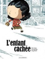 L'enfant cachée - Loïc Dauvillier, Marc Lizano, Salsedo Greg