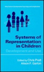 Systems Of Representation In Children: Development And Use - Chris Pratt