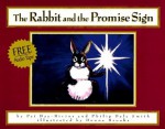 Rabbit and the Promise Sign - Pat Day-Bivins, Philip D. Smith, Philip Dale Smith, Dale Smith, Donna Brooks