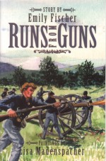 Runs From Guns (Phonics Museum, Volume 10) - Emily Fischer