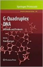 G Quadruplex Dna: Methods And Protocols (Methods In Molecular Biology) - Peter Baumann