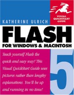 Flash 5 for Windows and Macintosh: Visual QuickStart Guide - Katherine Ulrich