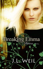 Breaking Emma - J.L. Weil