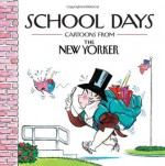 School Days: Cartoons from the New Yorker - Robert Mankoff