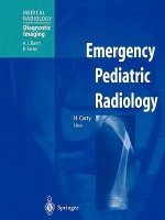 Emergency Pediatric Radiology - H. Carty, A.L. Baert