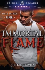 Immortal Flame (Hell to Pay) - Jillian David