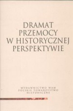 Dramat przemocy w historycznej perspektywie - Barbara Skarga, Wojciech Wrzesiński, Jacek Chrobaczyński