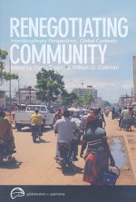 Renegotiating Community: Interdisciplinary Perspectives, Global Contexts - William D. Coleman, Diana Brydon