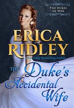 The Duke's Accidental Wife - Erica Ridley
