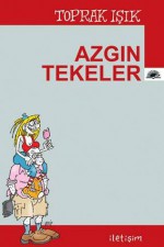 Azgın Tekeler - Toprak Işık