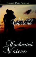 Uncharted Waters - Jodi Lynn Copeland