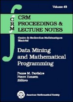 Data Mining and Mathematical Programming. Edited by Panos M. Pardalos, Pierre Hansen - P. M. Pardalos, Panos M. Pardalos, Pierre Hansen