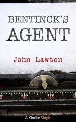 Bentinck's Agent (Kindle Single) - John Lawton