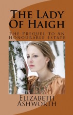 The Lady of Haigh - Elizabeth Ashworth