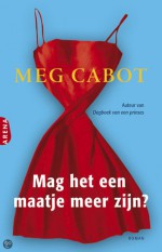 Mag het een maatje meer zijn - Meg Cabot, Ellis Post Uiterweer, Carla Hazewindus