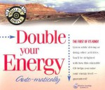 Double Your Energy... Auto-matically - Bob Griswold, Deirdre Griswold