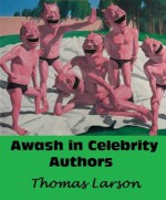 Awash in Celebrity Authors - Thomas Larson