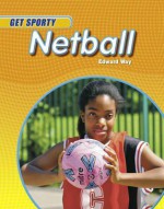 Netball. Edward Way - Way, Edward Way