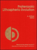 Proterozoic Lithospheric Evolution - A. Kröner