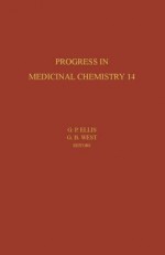 Progress in Medicinal Chemistry, Volume 14 - G.P. Ellis