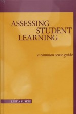 Assessing Student Learning (JB - Anker) - Linda Suskie