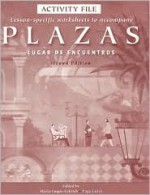 Activity File for Plazas: Lugar de encuentros, 2nd - Robert Hershberger, Susan Navey-Davis, Page Curry