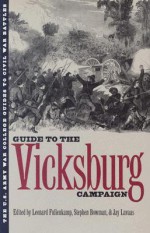 Guide to the Vicksburg Campaign - Leonard Fullenkamp, Stephen Bowman