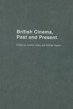 British Cinema: Past and Present - Justine Ashby