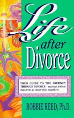 Life After Divorce - Bobbie Reed