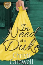 In Need of a Duke - Christi Caldwell