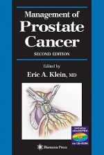 Management of Prostate Cancer - Eric A. Klein