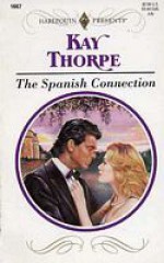 The Spanish Connection - Kay Thorpe