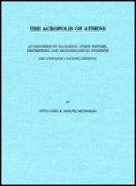 The Acropolis of Athens as Described by Pausanias & Other Writers - Otto Jahn, Adolph Michaelis