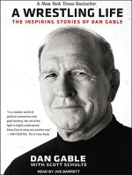 By Dan Gable - A Wrestling Life: The Inspiring Stories of Dan Gable (MP3 - Unabridged CD) (2015-06-24) [Audio CD] - Dan Gable