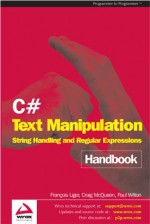 C# Text Manipulation Handbook - Francois Liger, Paul Wilton, Craig McQueen