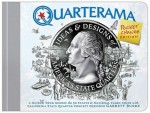 Quarterama: Ideas & Designs of America's State Quarters: Ideas & Designs of America's State Quarters - Pocket Change Edition - Garrett Burke